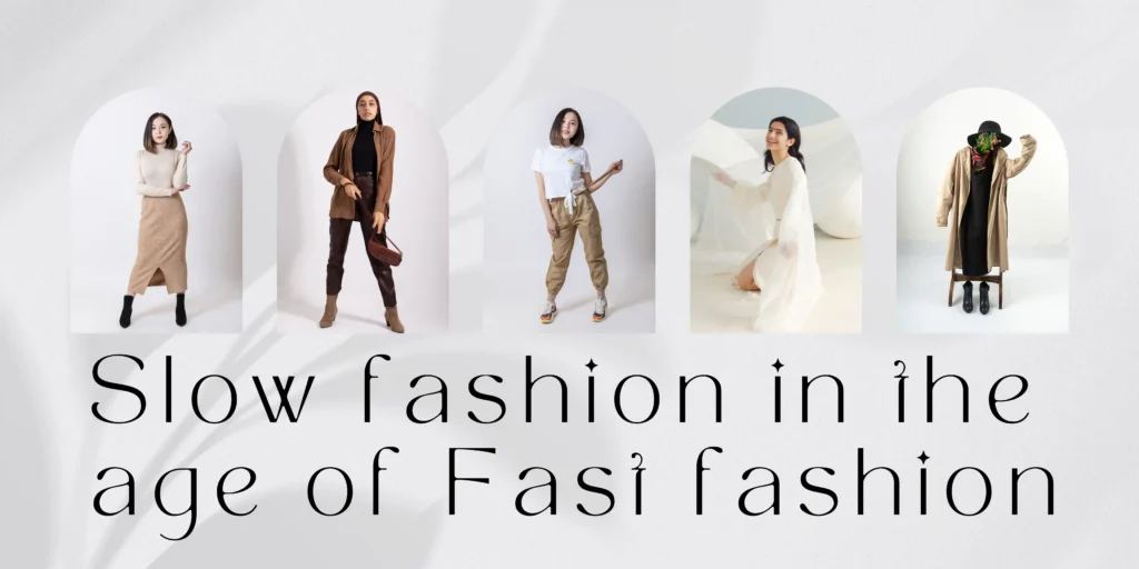 Slow Fashion in the Age of Fast Fashion